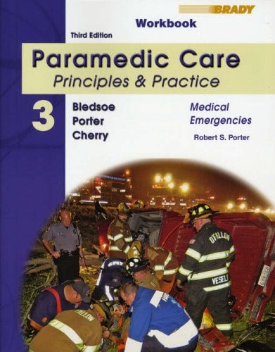 STUDENT WORKBOOK FOR PARAMEDIC CARE: PRINCIPLES & By Porter Ma Robert S. Emt-p