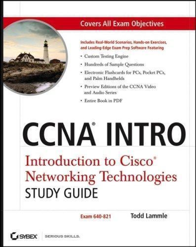 CCNA INTRO: Introduction to Cisco Networking Technologies Study Guide: Exam 640-