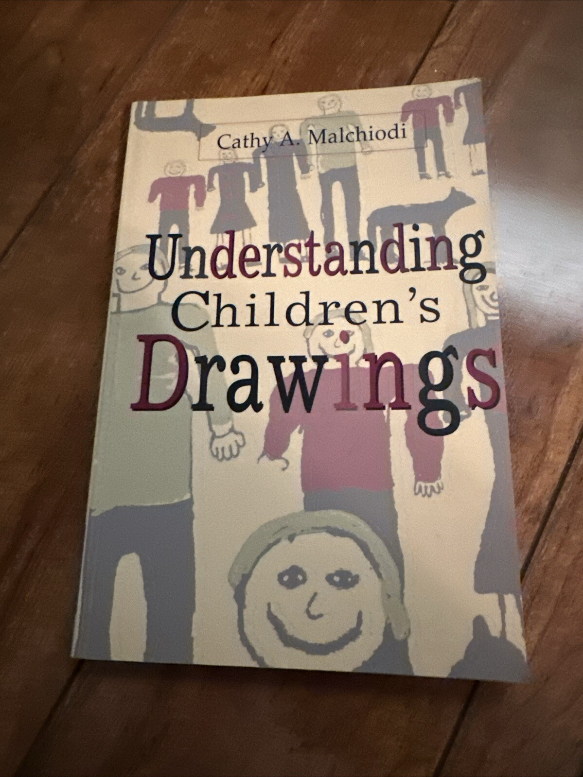 Understanding Children’s Drawings by Cathy A. Malchiodi (1998, Trade Paperback)