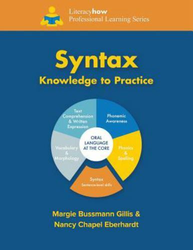 Syntax Knowledge to Practice (Literacy How Professional Learning Series), Bussma