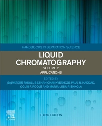 Liquid Chromatography: Applications by Salvatore Fanali: New