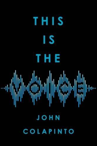 This Is the Voice – Hardcover By Colapinto, John – VERY GOOD