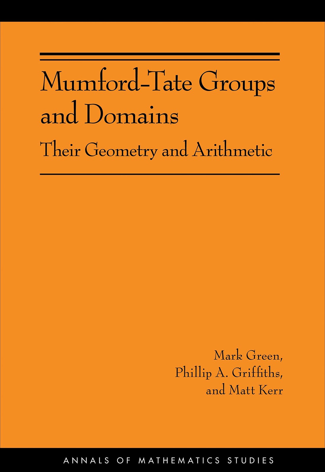 Mumford-Tate Groups and Domains: Their Geometry and Arithmetic (AM-183) (Ann…