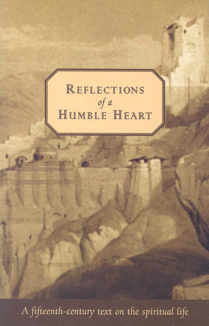Reflections of a Humble Heart: A Fifteenth-Century Text on the Spiritual Lif…