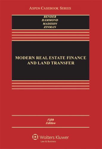 Aspen Casebook Ser.: Modern Real Estate Finance and Land Transfer : A…