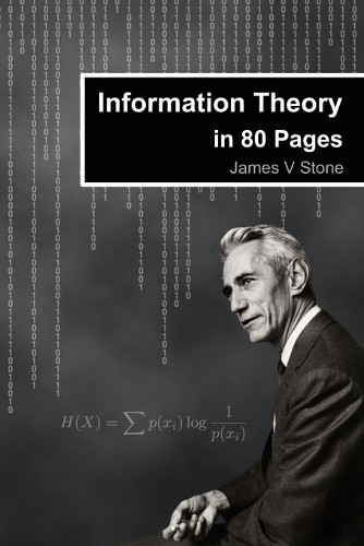 James V Stone Information Theory in 80 Pages (Paperback) Tutorial Introductions