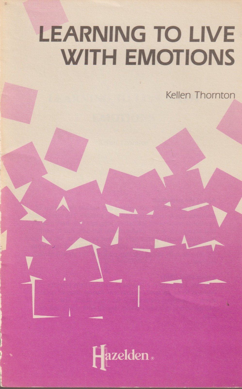 Learning to Live with Emotions Thornton, Alcoholics Anonymous, reading copy only