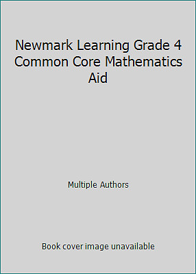 Newmark Learning Grade 4 Common Core Mathematics Aid by Multiple Authors