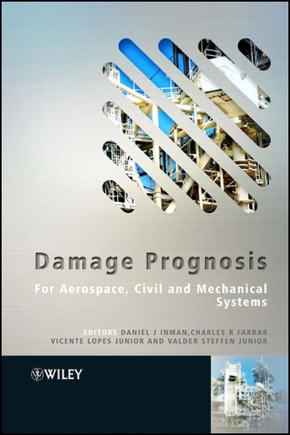 Damage Prognosis: For Aerospace, Civil and Mechanical Systems by Daniel J. Inman