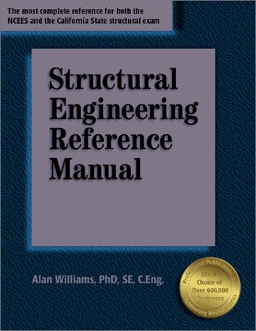 STRUCTURAL ENGINEERING REFERENCE MANUAL By Alan Williams – Hardcover **Mint**