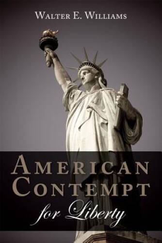 American Contempt for Liberty (Hoover Institution Press Publication) – VERY GOOD