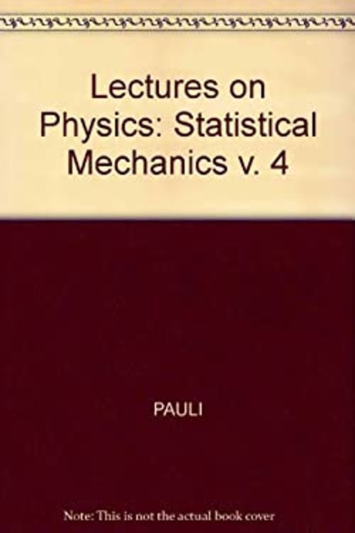 Pauli Lectures on Physics Vol. 4 : Statistical Mechanics Wolfgang