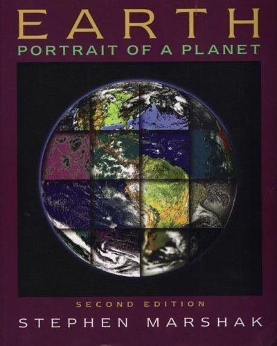 Earth: Portrait Of A Planet by Stephen Marshak