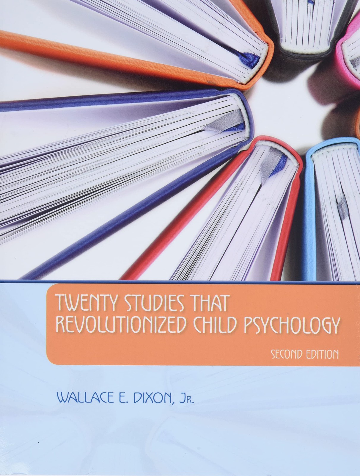 Twenty Studies That Revolutionized Child Psychology