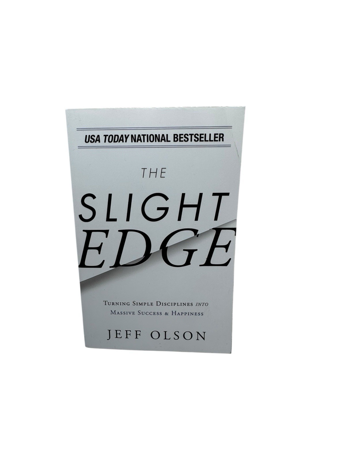 The Slight Edge: Training Simple Disciplines Into Massive Success By Jeff Olson