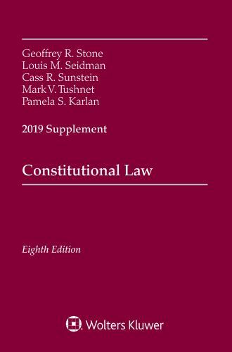 Supplements Ser.: Constitutional Law : 2019 Supplement by Louis M. Seidman,…