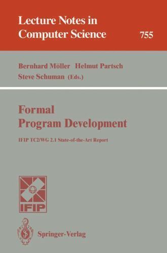 Formal Program Development: IFIP TC2/WG 2.1 State-of-the-Art Report (Lecture…