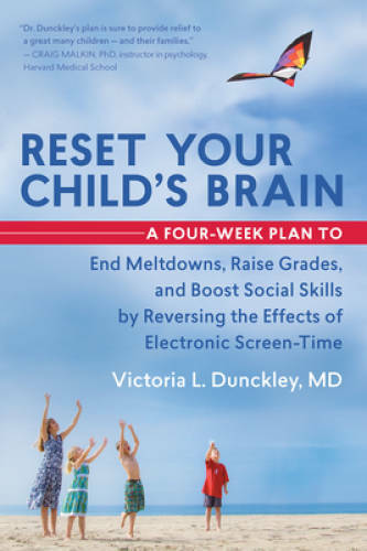 Reset Your Child’s Brain: A Four-Week Plan to End Meltdowns, Raise Grades – GOOD