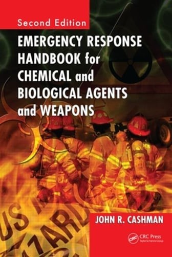 Emergency Response Handbook for Chemical and Biological Agents and Weapons: Used