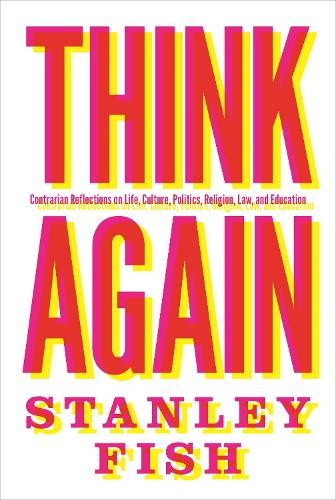 Stanley Fish Think Again (Paperback)