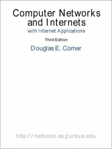 Computer Networks and Internets, – Hardcover, by Comer Douglas E.; – Very Good