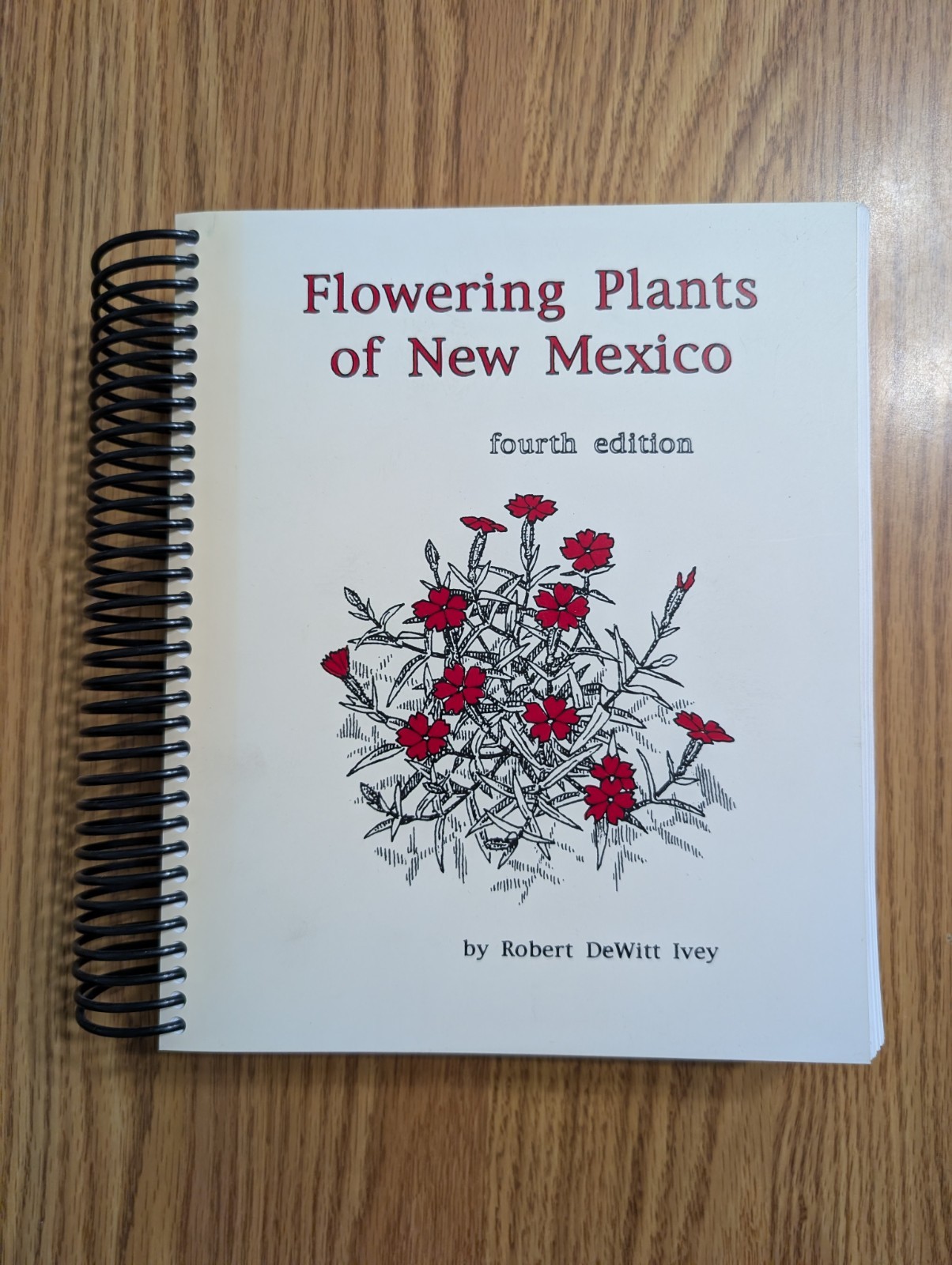 Flowering Plants of New Mexico 4th Ed Robert DeWitt Ivey 2003 Botany Guide