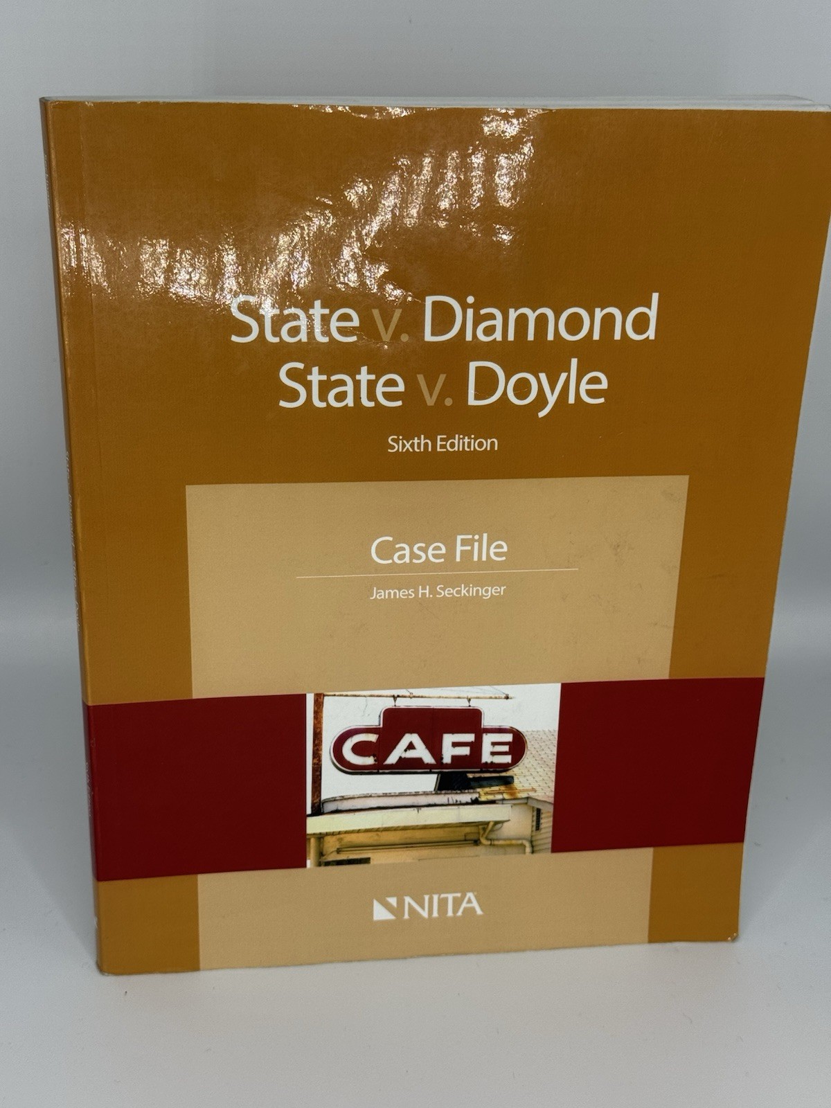 NITA State V. Diamond, State V. Doyle 6th Ed Case File by James H. Seckinger