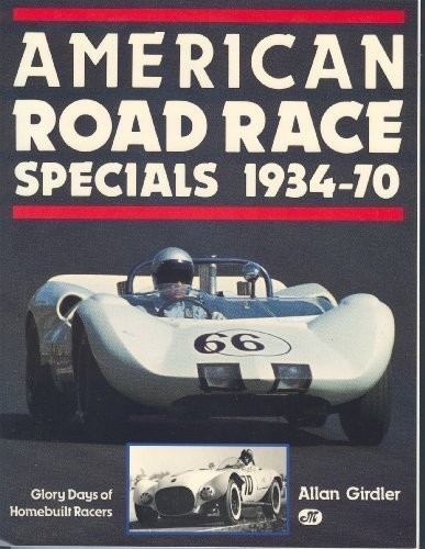 AMERICAN ROAD RACE SPECIALS, 1934-70: GLORY DAYS OF By Allan Girdler *Excellent*