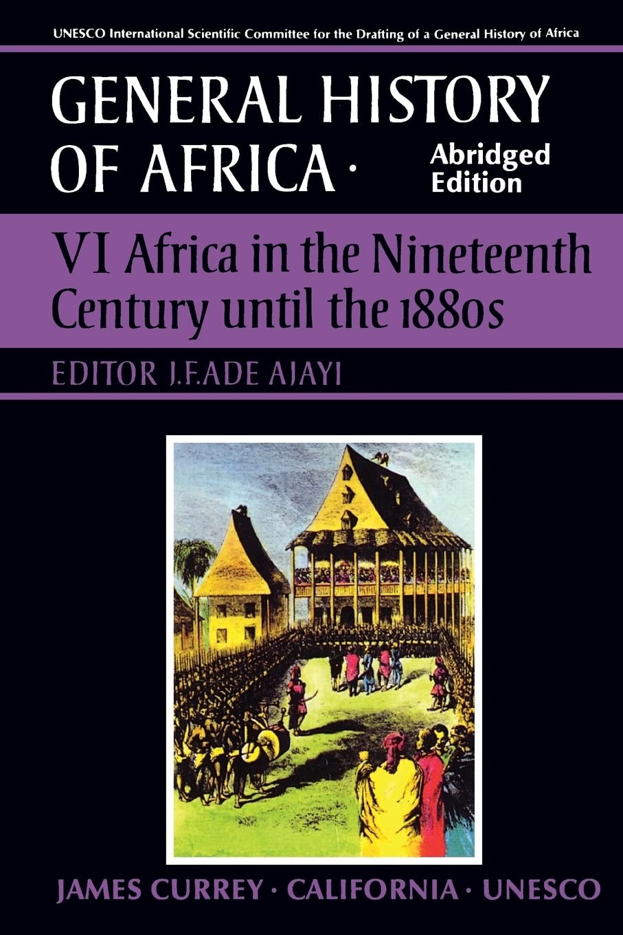 UNESCO General History of Africa, Vol. VI, Abridged Edition: Africa in the N…