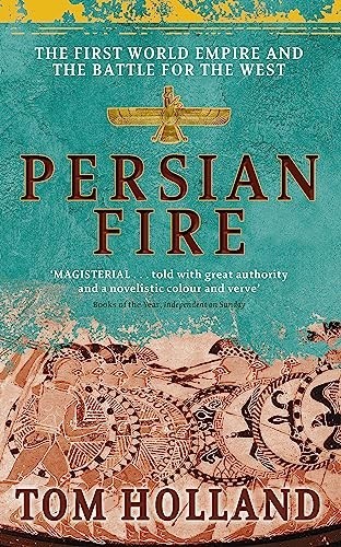 Persian Fire: The First World Empire, Bat… by Tom Holland Paperback / softback