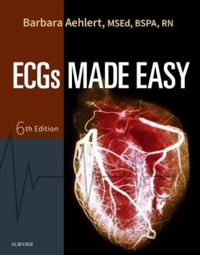ECGs Made Easy, 6e – Paperback By Aehlert RN BSPA, Barbara J – GOOD