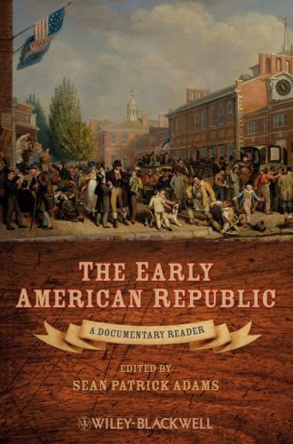 The Early American Republic: A Documentary Reader by