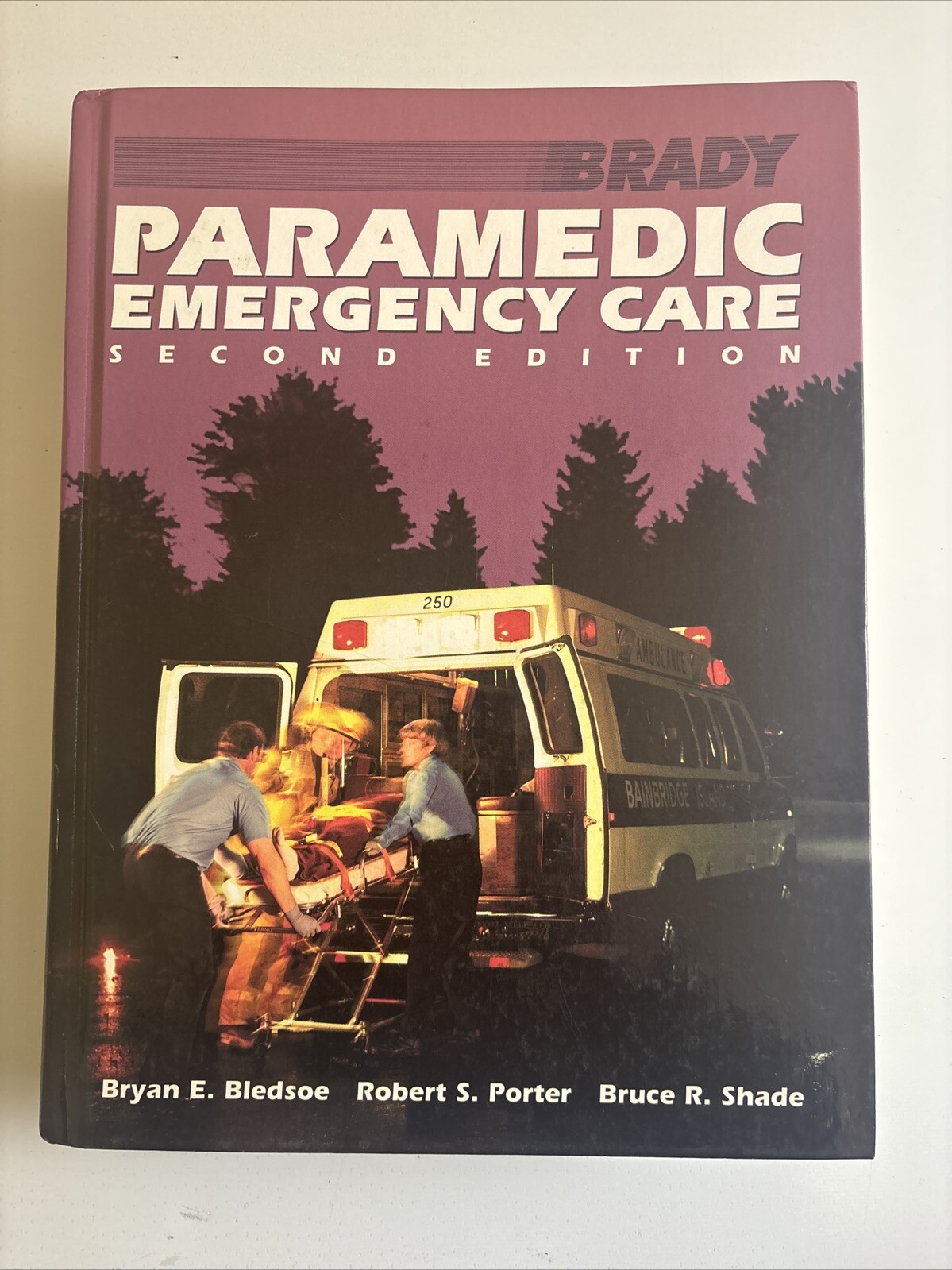 Paramedic Emergency Care Bryan E., Porter, Robert S., Shade, Bruc