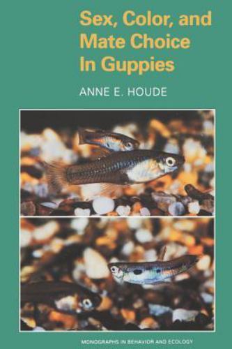 Sex, Color and Mate Choice in Guppies, Paperback by Houde, Anne E., Brand New…