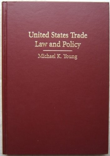 UNITED STATES TRADE LAW AND POLICY By Michael K. Young – Hardcover **Excellent**