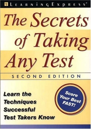 The Secrets of Taking Any Test, Second Edition