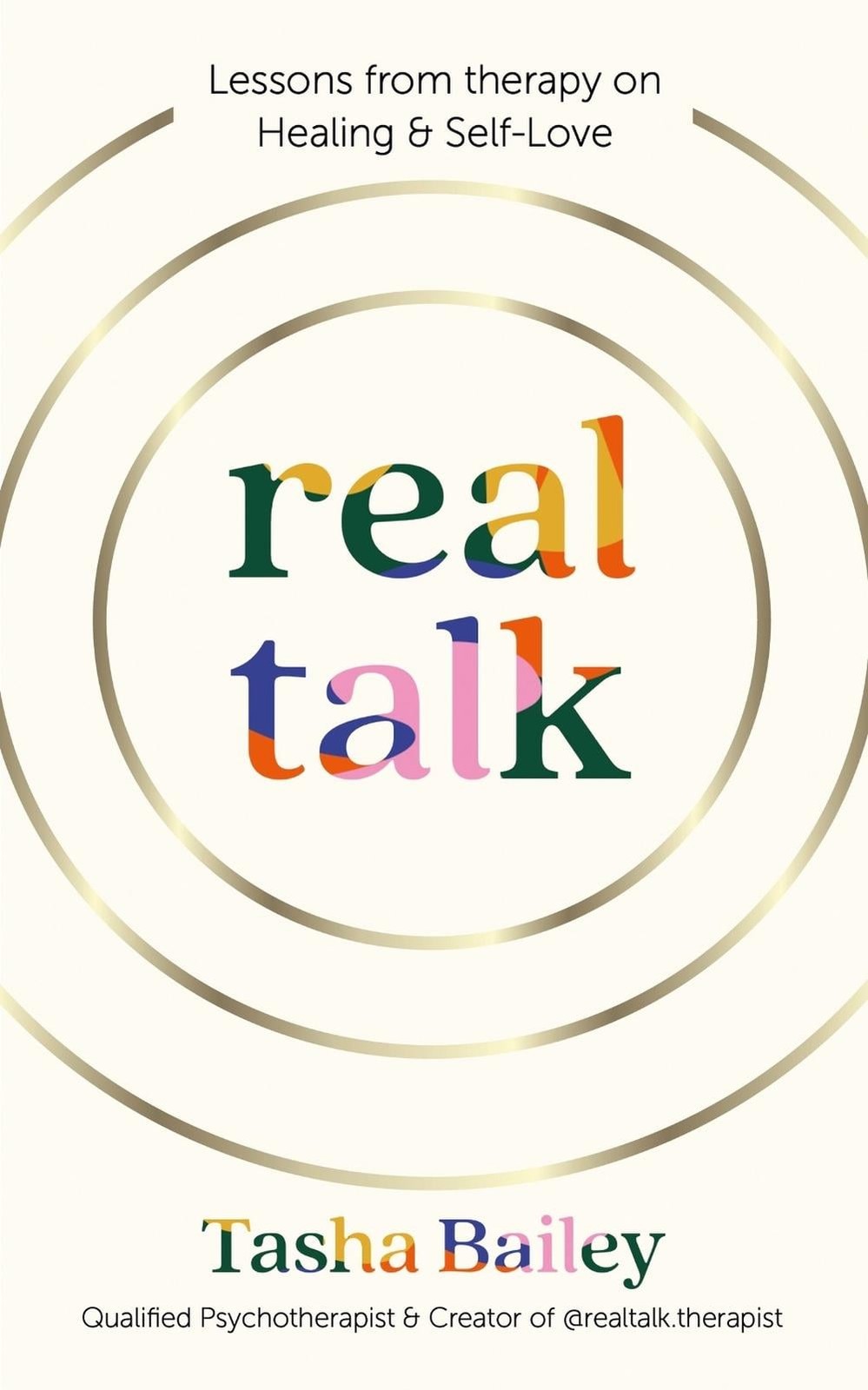 Real Talk: Lessons From Therapy on Healing & Self-Love by Tasha Bailey Hardcover