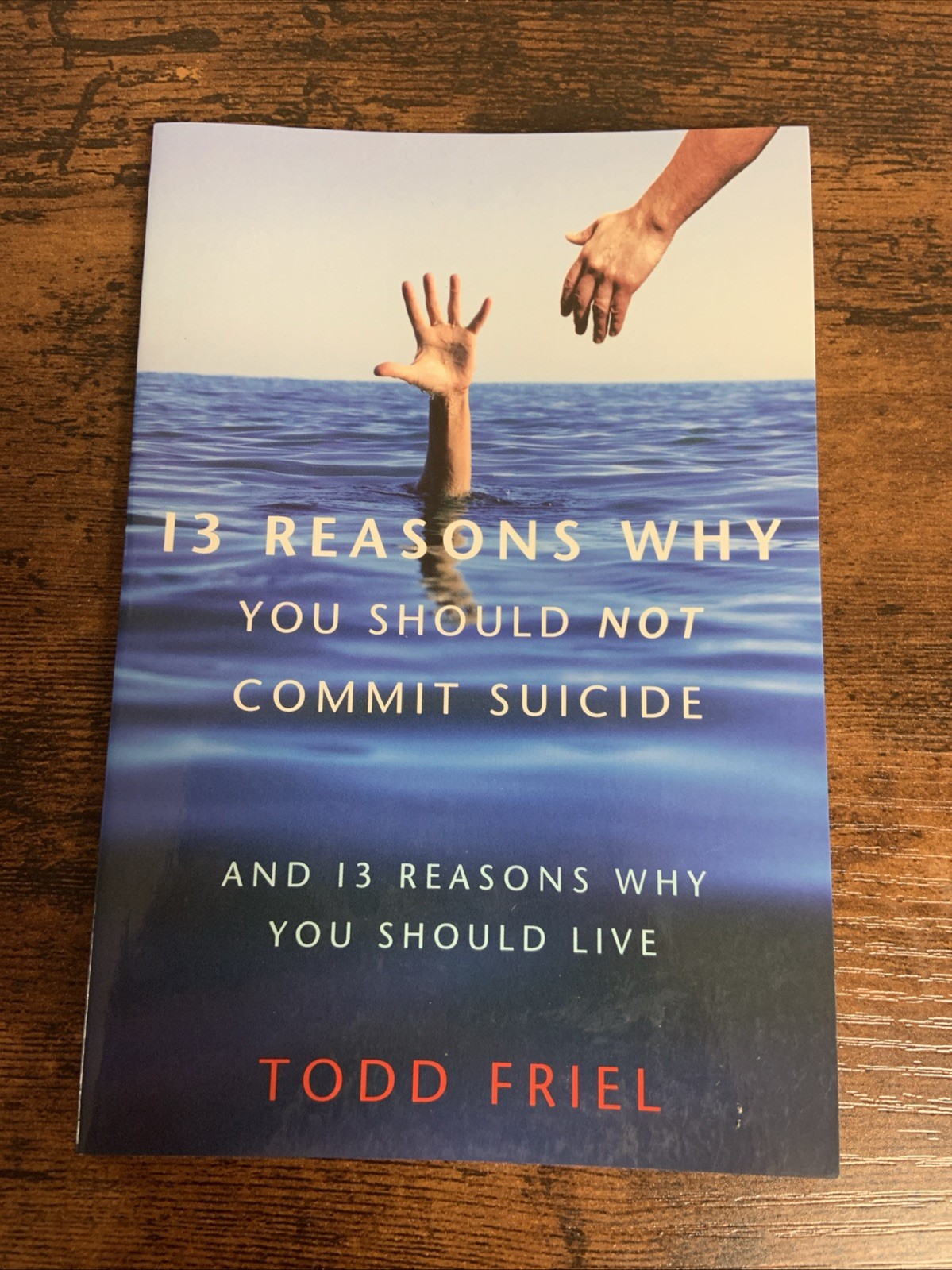 13 Reasons Why You Should NOT Commit Suicide Todd Friel Booklet Global Partners
