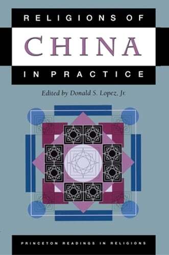 Religions of China in Practice by Donald S Lopez: Used