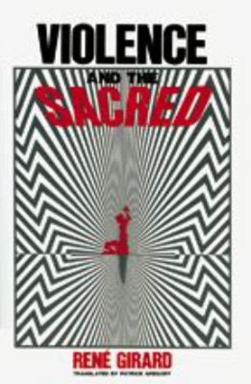 Violence and the Sacred Paperback René Girard
