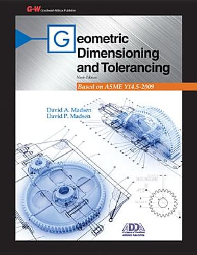 Geometric Dimensioning and Tolerancing by David A Madsen: Used