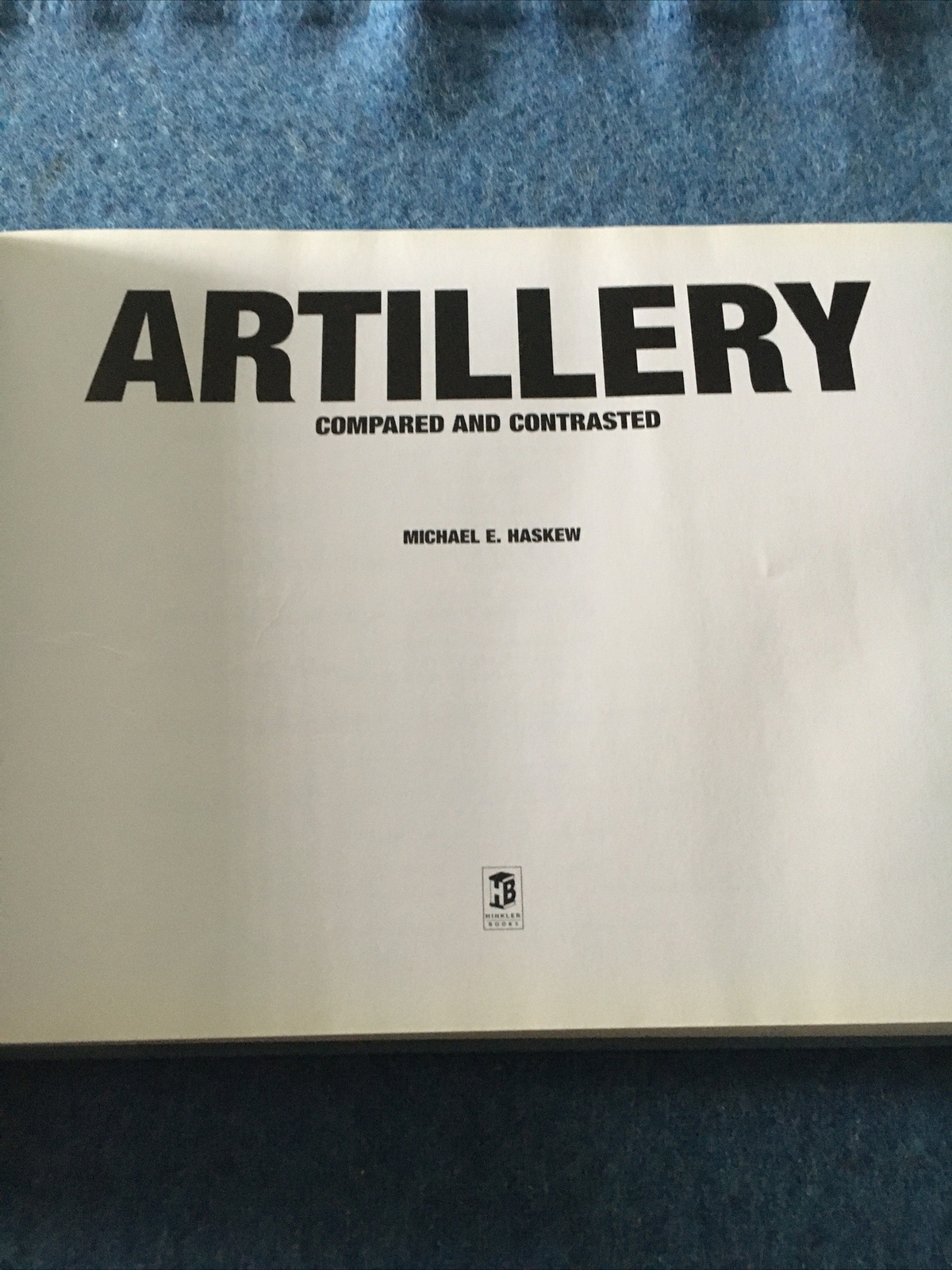 Artillery Compared And Contrasted (224 Pages) Reference Book