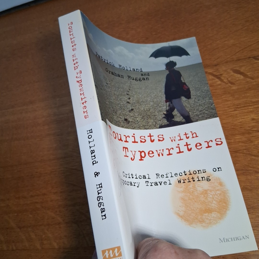 Tourists with Typewriters Critical Reflections on Contemporary Travel Writing