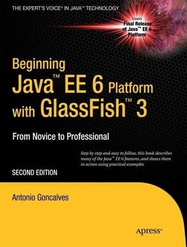 Antonio Goncalves Beginning Java EE 6 with GlassFish 3 (Paperback)