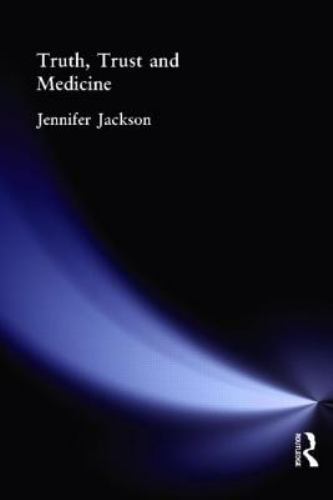 Truth, Trust and Medicine, Paperback by Jackson, Jennifer, Like New Used, Fre…