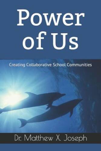 Power of Us: Creating Collaborative School Communities – Paperback – VERY GOOD