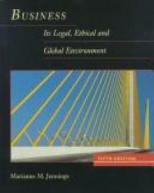 Business : Its Legal, Ethical and Global Environment Marianne M.