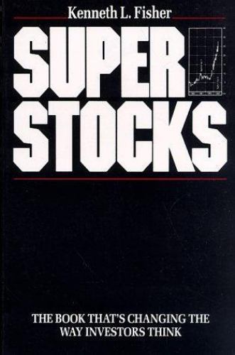 Super Stocks by Kenneth L. Fisher