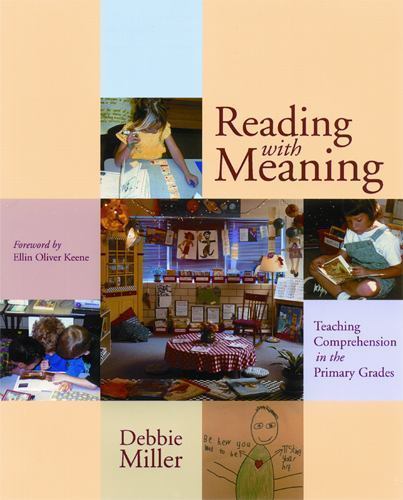 Reading with Meaning: Teaching Comprehe- paperback, Debbie Miller, 9781571103079
