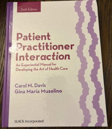 Patient Practitioner Interaction : An Experiential Manual for Developing the Art